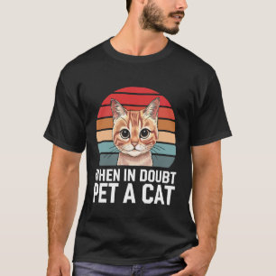 Camiseta Gato Cuando esté en duda acaricie a un gato