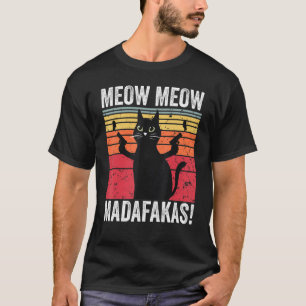 Camiseta ¡Gato de armas Meow Meow Madafakas! Pew Pew Crazy