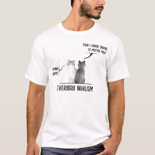 Camiseta Gato de humor oscuro cita de nihilismo cotidiano i