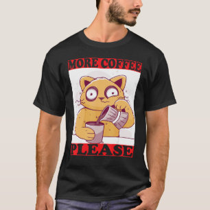 Camiseta gato de más café con ojos y taza de cafetera
