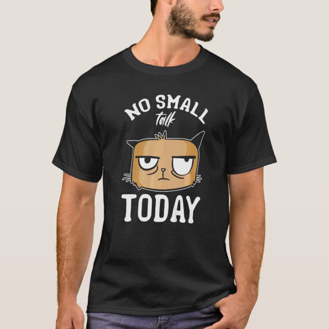 Camiseta Gato de memes de gato No hablo de pequeño hoy, gat (Anverso)