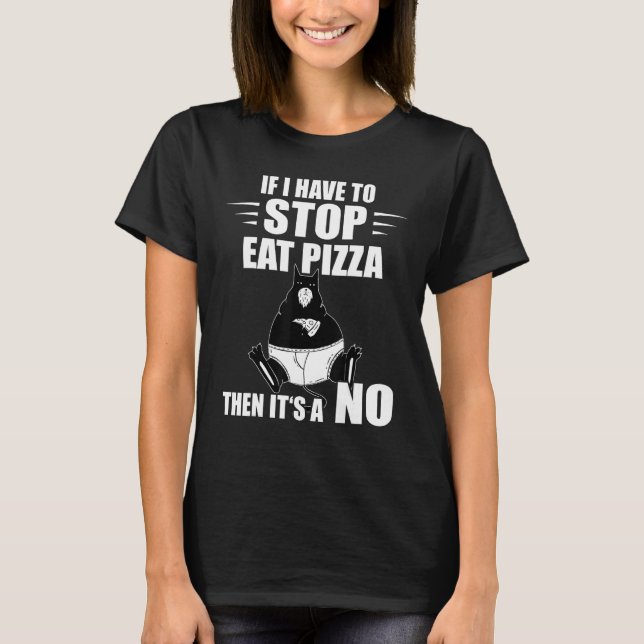 Camiseta Gato De Pizza Si Tengo Que Detener Pizza Pizza Sli (Anverso)