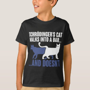 Camiseta Gato De Schrdingers Camina En Un Bar Y No Schroedi