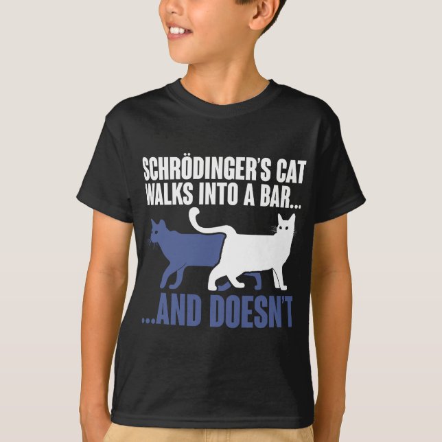 Camiseta Gato De Schrdingers Camina En Un Bar Y No Schroedi (Anverso)