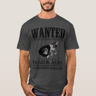 Camiseta Gato de Schrödinger buscado muerto y vivo divertid
