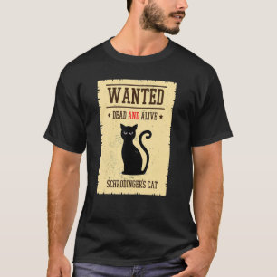 Camiseta Gato de Schrödinger Buscado Vivo Muerto Física Cuá