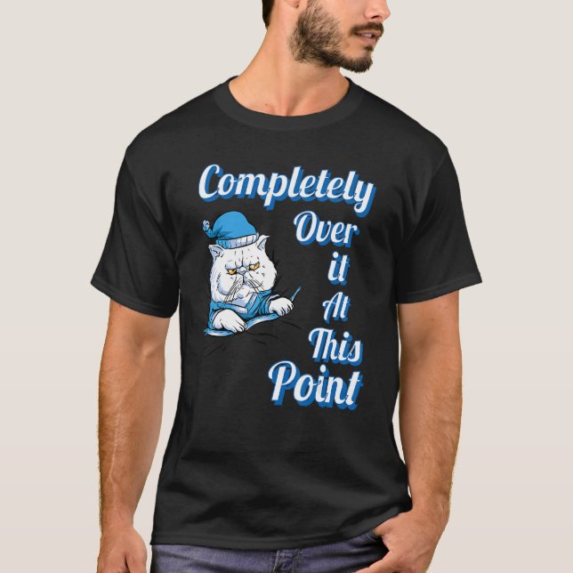 Camiseta Gato Descontento Totalmente Harto (Anverso)