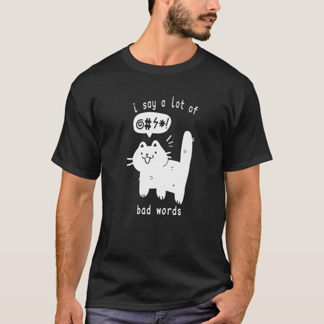 Camiseta Gato  Digo Muchas Palabras Malas (Anverso)