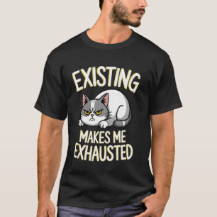 Camiseta Gato Divertido Existiendo Me Agota Gráfico Sarcást