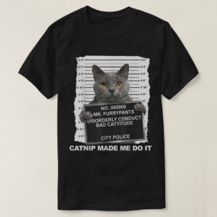 Camiseta Gato Divertido Foto Mug Catnip Me Hizo Hacerlo