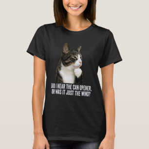 Camiseta Gato Divertido Pensativo - ¿Oí Abre Latas O Solo
