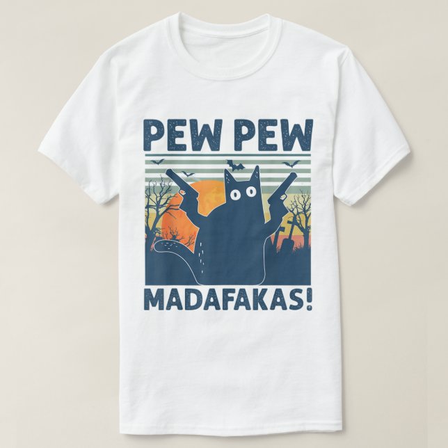 Camiseta Gato Divertido Pew Pew Madafakas (Diseño del anverso)