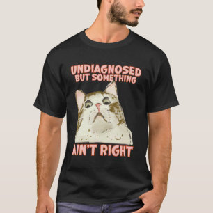 Camiseta Gato Divertido Salud Mental ADHD No Diagnosticado 