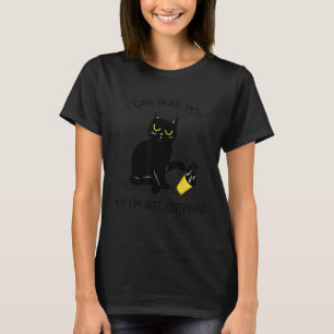 Camiseta Gato Divertido Te Puedo Escuchar Pero Estoy Escuch