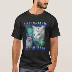 Camiseta Gato divertido Um Uhh Huh regalo para hombres tont