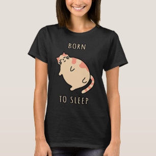 Camiseta Gato dormido gordo Nacido para dormir gatito Nappi