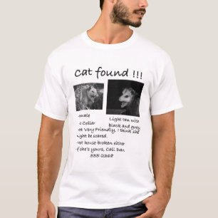 Camiseta ¡Gato encontrado! El gracioso Mascota Opossum Pos