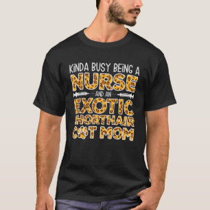 Camiseta Gato Exótico de Pelo Corto - Enfermera y Madre Ocu