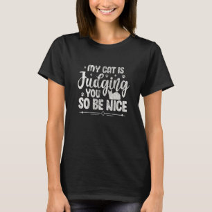 Camiseta Gato Gatito Minino Dueño Mi Gato Te Está Juzgando 