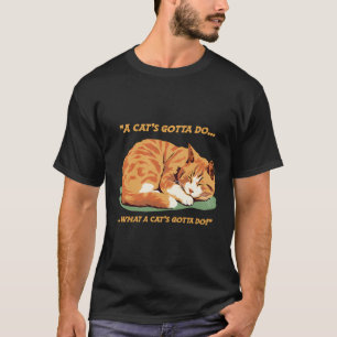 Camiseta Gato Gato Que Está Durmiendo A Gatos Tiene Que Hac