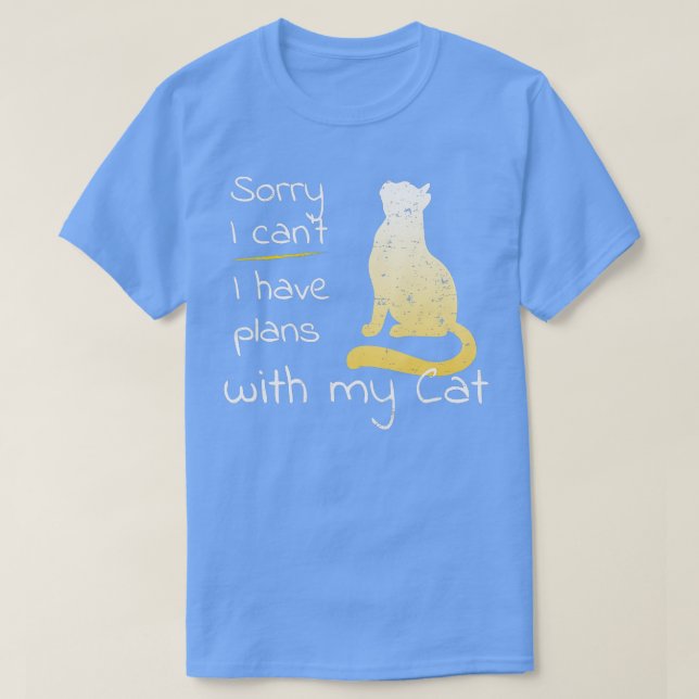 Camiseta Gato gracioso Perdón por no poder tener planes con (Diseño del anverso)