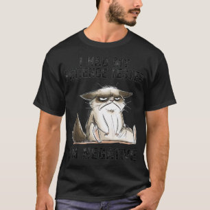 Camiseta Gato gracioso sarcasmo gato me probó mi paciencia