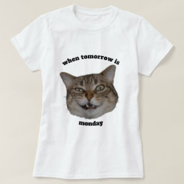 Camiseta Gato Gruñón Divertido Personalizado Cuando Mañana 