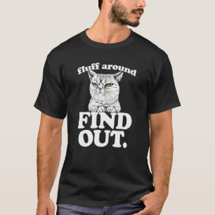 Camiseta Gato Kitty Enfadado Sarcastico Fluff Around y Desc
