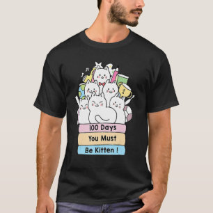 Camiseta Gato lindo 100 días debes ser gatito 100 días