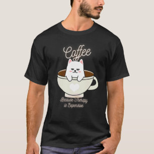 Camiseta Gato Lindo Café Porque La Terapia Es Cara Desi