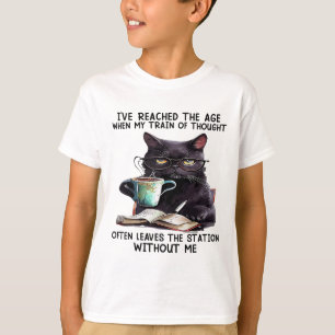 Camiseta Gato, llegué a la edad cuando mi tren del pensamie