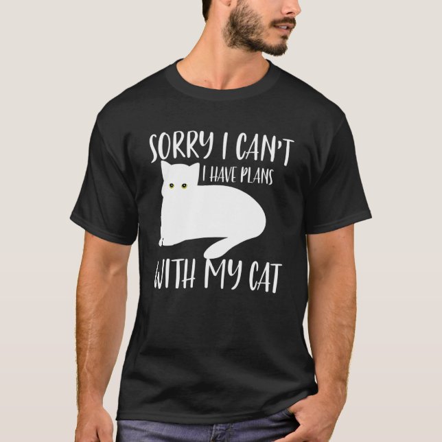 Camiseta Gato Lo Siento No Puedo Tener Planes Con Mi Gato (Anverso)