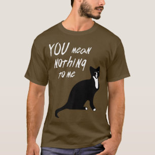 Camiseta Gato Lover Tees no significas nada para mí con Cat