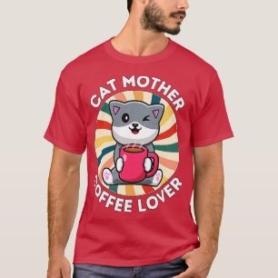 Camiseta Gato Madre Café Lover Amante del café Gato Madre C