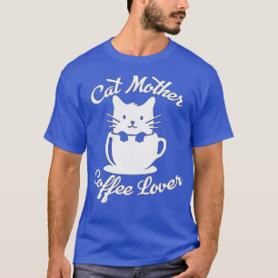 Camiseta Gato Madre Café Lover mamá divertida 3