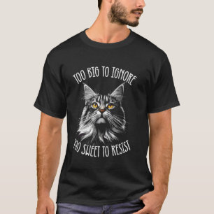 Camiseta Gato Maine Coon Demasiado Grande Para Ignorar