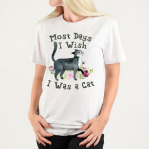 Camiseta Gato Mamá La Mayoría De Los Días Que Desearía Ser