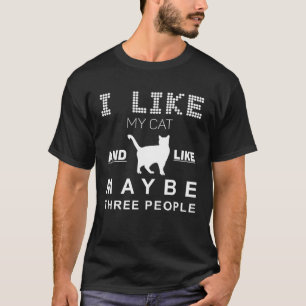 Camiseta Gato Me Gusta Mi Gato Y Quizás Tres