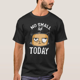 Camiseta Gato Meme Gato Yo No Charla Menuda Hoy Yo Gato