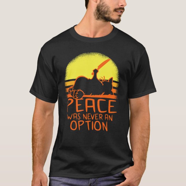 Camiseta Gato Meme La Paz Nunca Fue Una Opción (Anverso)