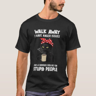 Camiseta Gato Negro Aléjate Tengo Problemas De Ira Y Serio