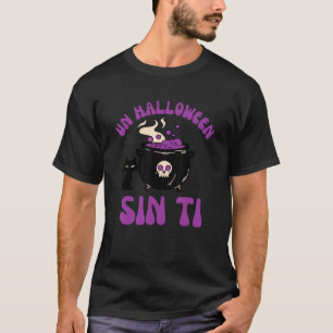Camiseta Gato Negro Bruja Veneno Un Halloween Sin Ti  Mujer