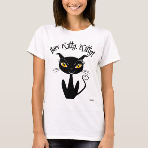 Camiseta Gato negro caprichoso aquí gatito, gatito!