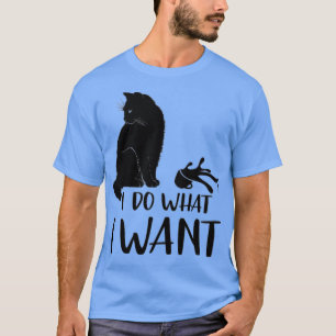 Camiseta gato negro gracioso hago lo que quiero amantes de 