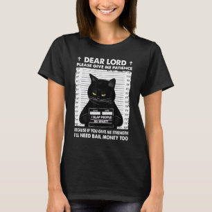 Camiseta Gato Negro Querido Señor Por Favor, Dame Paciencia