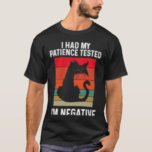 Camiseta Gato Negro Tuvo Mi Paciencia Probada Soy Negativo