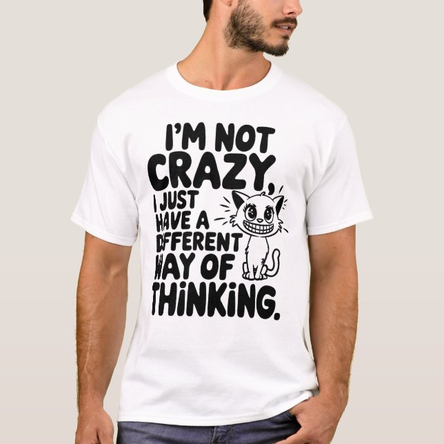 Camiseta Gato, no estoy loco sólo una forma diferente de pe (Anverso)