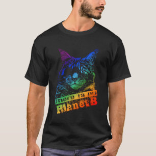 Camiseta Gato No Hay Planeta B - El Cambio Climático Es Rea