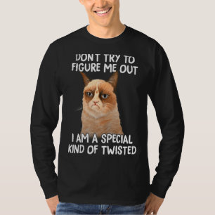 Camiseta Gato No Intentas Descifrarme Estoy un poco torcido