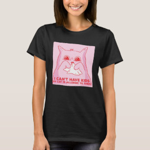 Camiseta Gato No Puedo Tener Hijos Mi Gato Es Alérgico A El